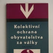 Kolektivn ochrana obyvatelstva za vlky